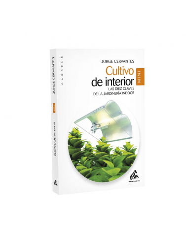 Cultivo de Interior (Las Diez Claves de la Jardinería Indoor) - Imagen 1